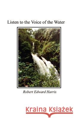 Listen to the Voice of the Water