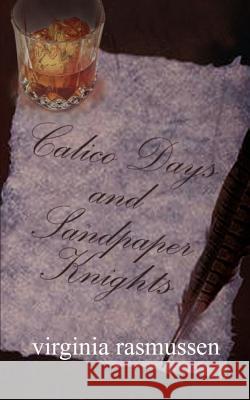 Calico Days and Sandpaper Knights