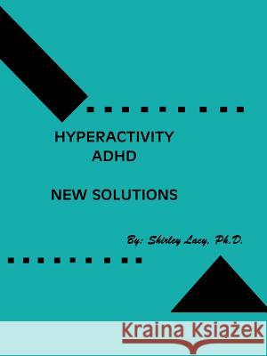 Hyperactivity / ADHD..New Solutions