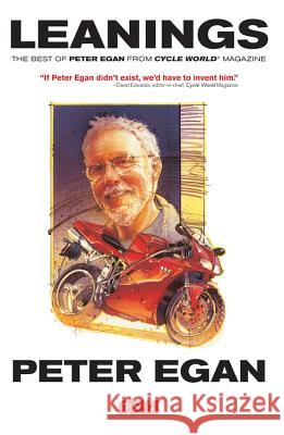 Leanings: The Best of Peter Egan from Cycle World Magazine