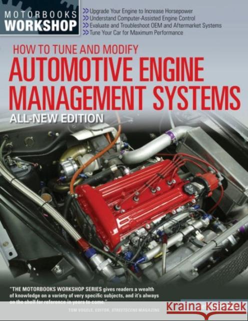 How to Tune and Modify Automotive Engine Management Systems - All New Edition: Upgrade Your Engine to Increase Horsepowe