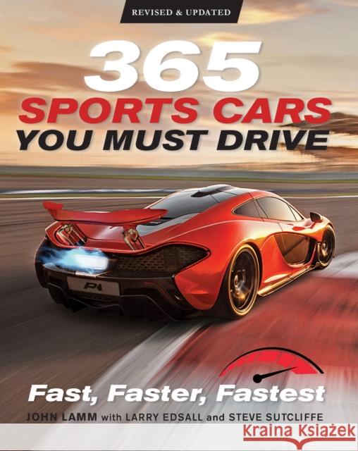 365 Sports Cars You Must Drive: Fast, Faster, Fastest - Revised and Updated