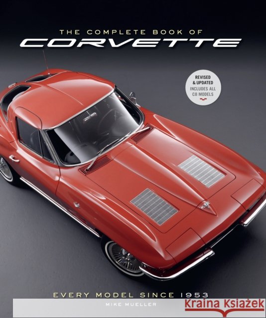 The Complete Book of Corvette 5th Edition: Every Model Since 1953