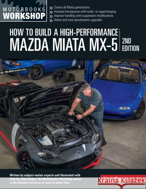 How to Build a High-Performance Mazda Miata MX-5, 2nd Edition