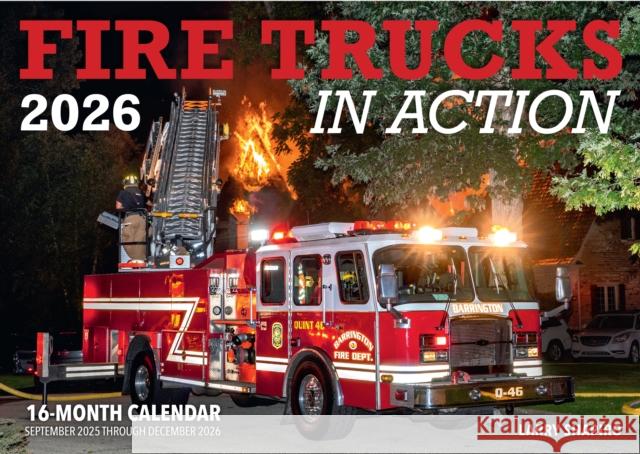 Fire Trucks in Action 2026: 16-Month Calendar--September 2025 through December 2026