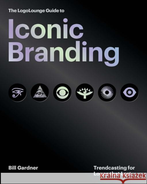 The LogoLounge Guide to Iconic Branding