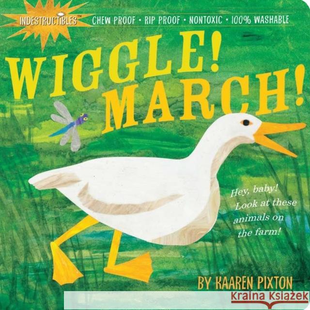 Indestructibles Wiggle! March!: Chew Proof · Rip Proof · Nontoxic · 100% Washable (Book for Babies, Newborn Books, Safe to Chew)