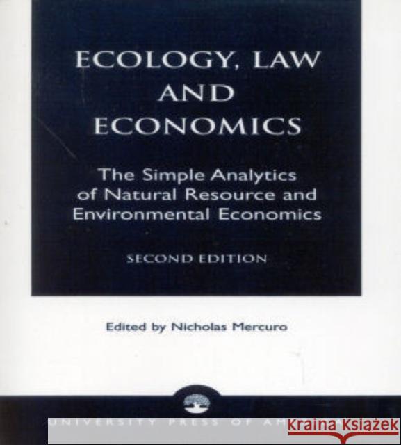 Ecology, Law and Economics: The Simple Analytics of Natural Resource and Environmental Economics, 2nd Edition