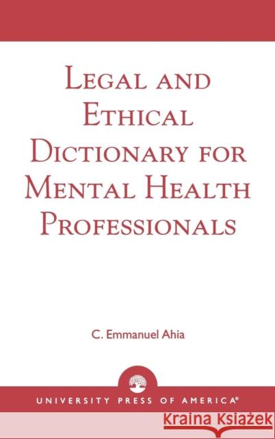 Legal and Ethical Dictionary for Mental Health Professionals