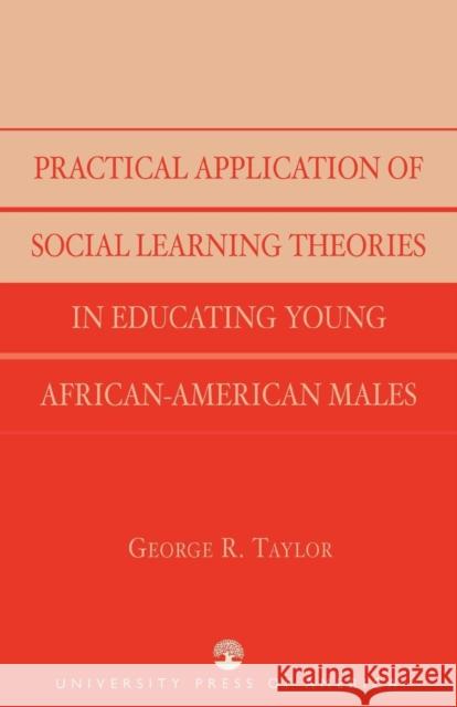 Practical Application of Social Learning Theories in Educating Young African-American Males