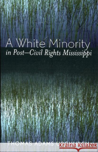 A White Minority in Post-Civil Rights Mississippi