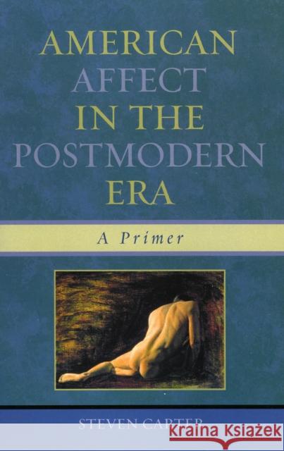 American Affect in the Postmodern Era: A Primer