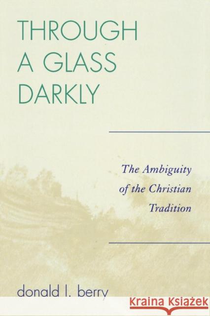 Through a Glass Darkly: The Ambiguity of the Christian Tradition
