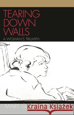 Tearing Down Walls: A Woman's Triumph