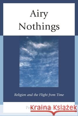 Airy Nothings: Religion and the Flight from Time