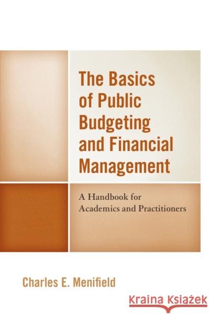 The Basics of Public Budgeting and Financial Management: A Handbook for Academics and Practitioners, 4th Edition