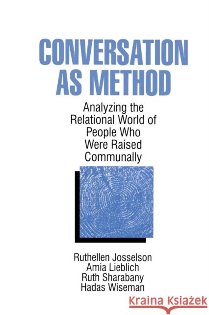 Conversation as Method: Analyzing the Relational World of People Who Were Raised Communally