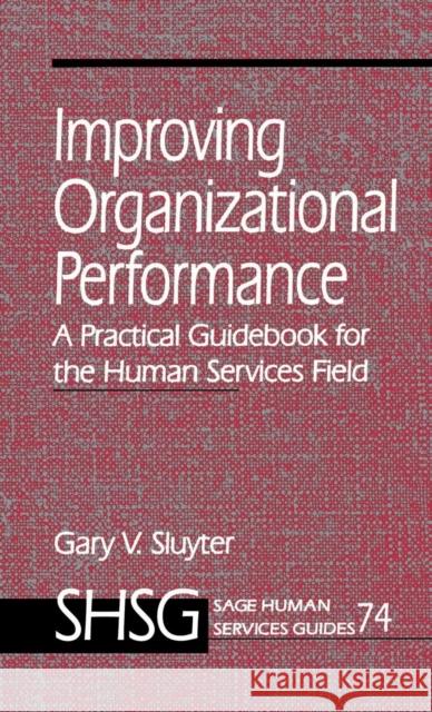 Improving Organizational Performance: A Practical Guidebook for the Human Services Field