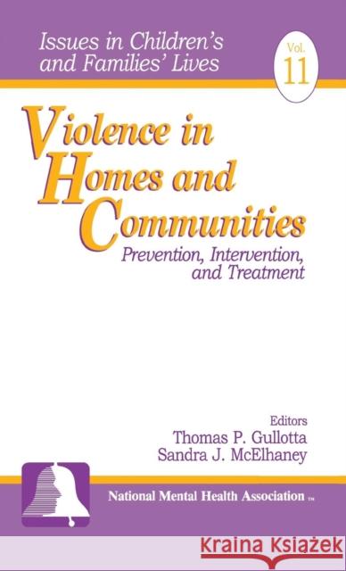 Violence in Homes and Communities: Prevention, Intervention, and Treatment