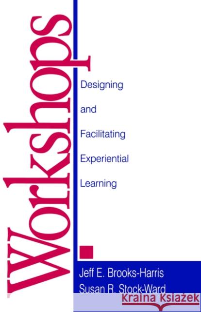 Workshops: Designing and Facilitating Experiential Learning