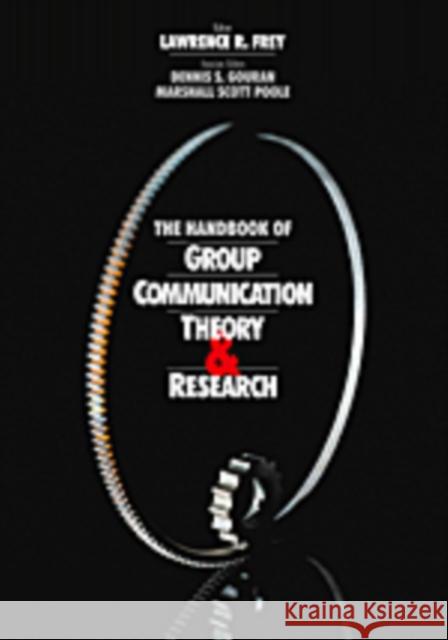 The Handbook of Group Communication Theory and Research