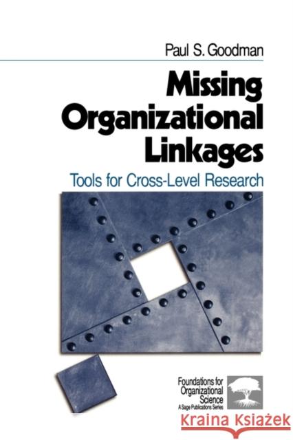 Missing Organizational Linkages: Tools for Cross-Level Research