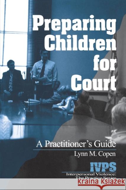 Preparing Children for Court : A Practitioner's Guide