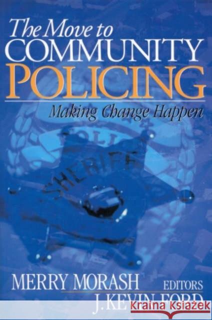 The Move to Community Policing: Making Change Happen