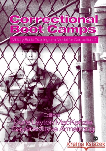 Correctional Boot Camps: Military Basic Training or a Model for Corrections?