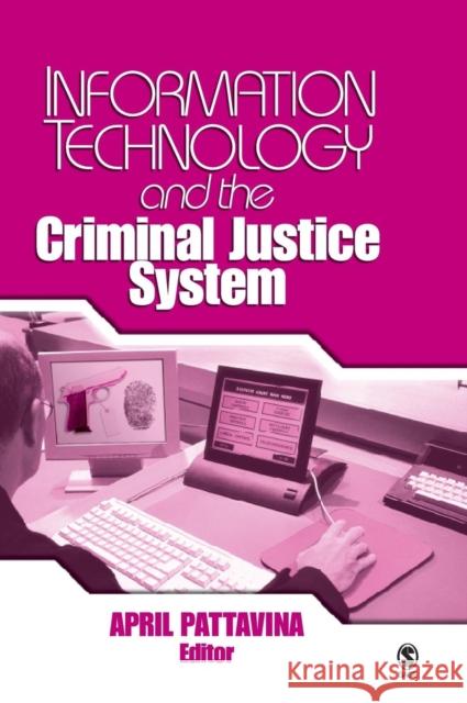 Information Technology and the Criminal Justice System