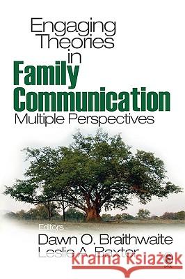 Engaging Theories in Family Communication: Multiple Perspectives