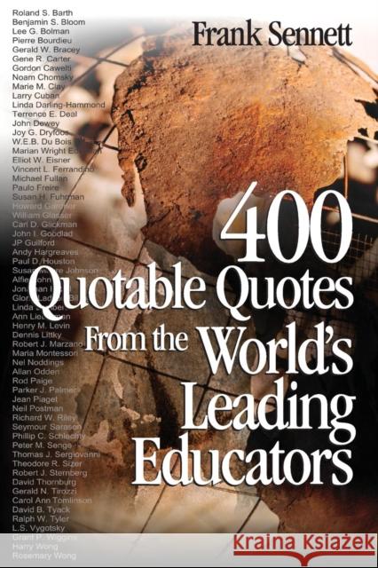 400 Quotable Quotes from the World′s Leading Educators