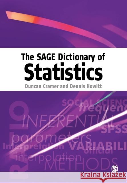 The Sage Dictionary of Statistics: A Practical Resource for Students in the Social Sciences