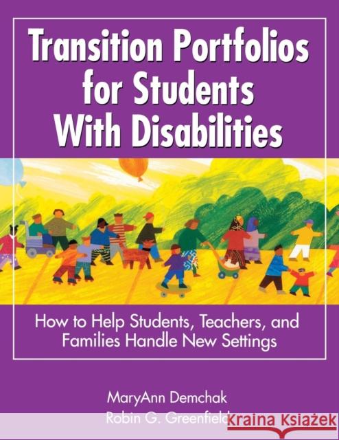 Transition Portfolios for Students with Disabilities: How to Help Students, Teachers, and Families Handle New Settings