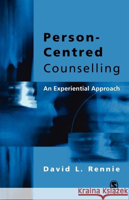 Person-Centred Counselling: An Experiential Approach