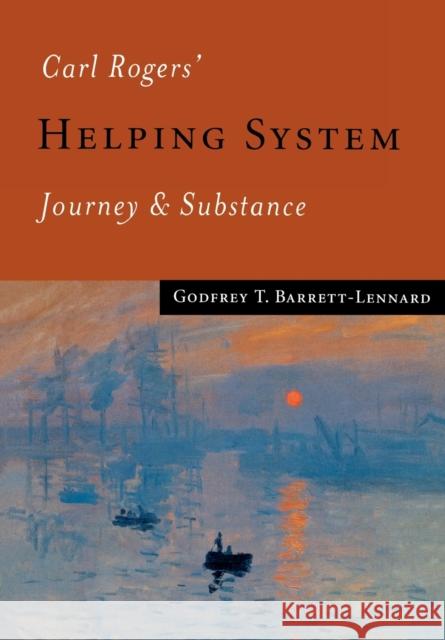 Carl Rogers' Helping System: Journey & Substance