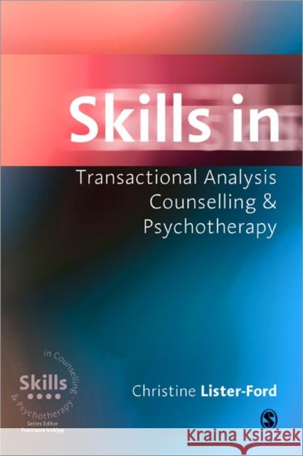 Skills in Transactional Analysis Counselling & Psychotherapy