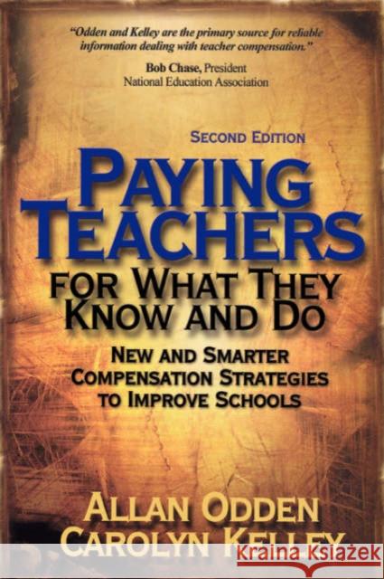 Paying Teachers for What They Know and Do: New and Smarter Compensation Strategies to Improve Schools