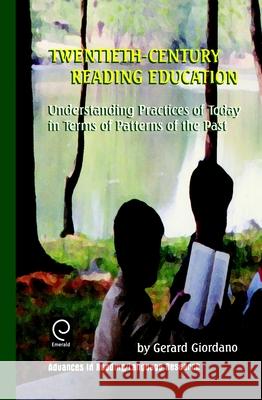 Twentieth Century Reading Education: Understanding Practices of Today in Terms of Patterns of the Past