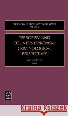 Terrorism and Counter-Terrorism: Criminological Perspectives