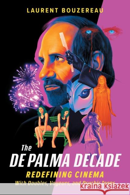 The De Palma Decade: Redefining Cinema With Doubles, Voyeurs, and Psychic Teens