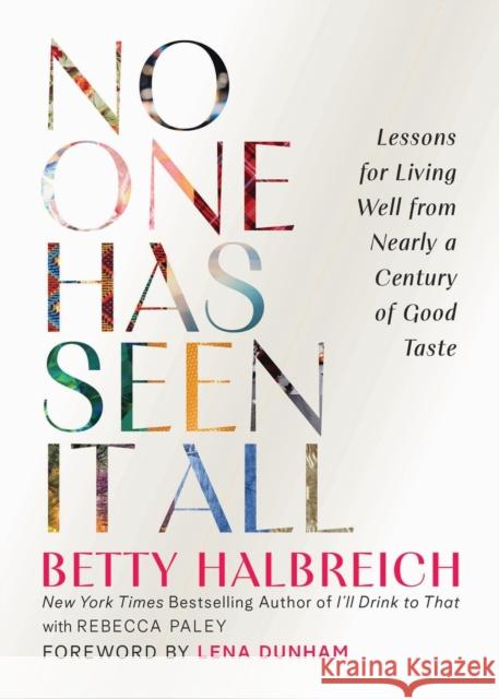 No One Has Seen It All: Lessons for Living Well from Nearly a Century of Good Taste