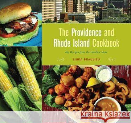 The Providence and Rhode Island Cookbook: Big Recipes from the Smallest State