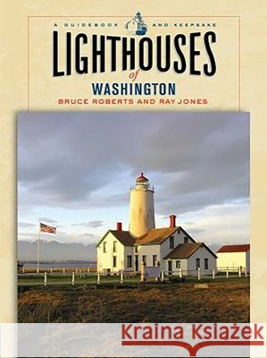 Lighthouses of Washington: A Guidebook and Keepsake