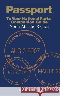 Passport to Your National Parks(r) Companion Guide: North Atlantic Region