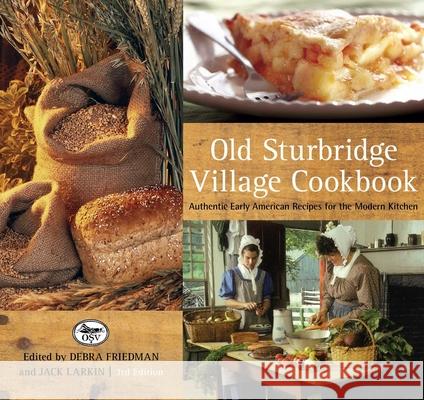 Old Sturbridge Village Cookbook: Authentic Early American Recipes for the Modern Kitchen