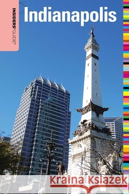 Insiders' Guide(r) to Indianapolis