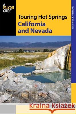 Touring Hot Springs California and Nevada: A Guide to the Best Hot Springs in the Far West