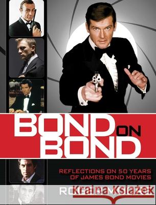Bond on Bond: Reflections on 50 Years of James Bond Movies