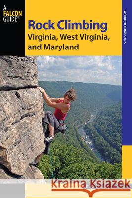 Rock Climbing Virginia, West Virginia, and Maryland